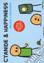 Ice cream & sadness. Le vignette di Cyanide & Happiness. Vol. 1 libro