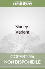 Shirley. Variant libro