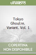 Tokyo Ghoul:re. Variant. Vol. 1 libro