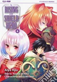 The rising of the shield hero. Vol. 6 libro