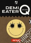 Demi Eater Q. Collection box. Vol. 1-4 libro di Shihira Tatsuya