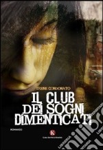 Il club dei sogni dimenticati libro