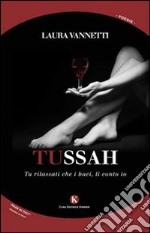 Tussah. Tu rilassati che i baci, li conto io