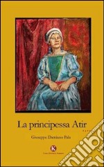 La principessa Atir libro