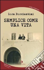 Semplice come una vita libro