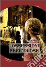 Ossessioni pericolose libro