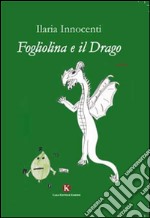 Fogliolina e il drago libro