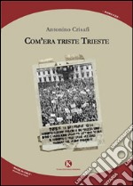 Com'era triste Trieste libro