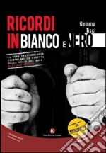 Ricordi in bianco e nero libro