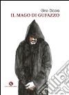 Il mago di Gufazzo libro di Dicara Gino