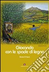 Giocando con le spade di legno libro di Di Capua Donato