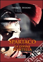 Spartaco. La divina scintilla