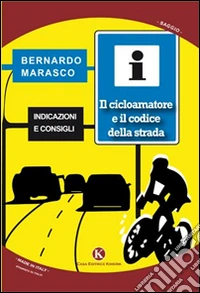 Il cicloamatore e il codice della strada