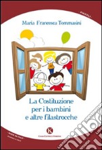 La costituzione per i bambini e altre filastrocche libro