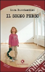 Il sogno perso libro