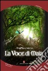 La voce di Maia libro di Laterza Angelica