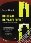 Trilogia di Piazza del Popolo. Le indagini del commissario Blasi libro