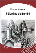 Il giardino dei lumini libro