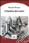 Il giardino dei lumini libro di Miraglia Pierluigi