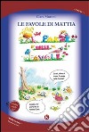 Le favole di Mattia libro