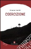 Coercizione libro di Guerrini Ermanno