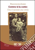 Commo ti lu conto. Ora ti racconto una storia libro