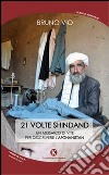 21 volte Shindand. Un mosaico di vite per descrivere l'Afghanistan libro