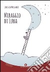 Miraggio di luna libro