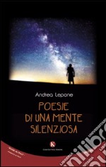 Poesie di una mente silenziosa libro