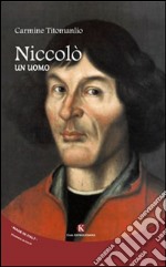 Niccolò. Un uomo