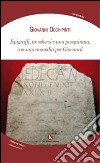 Epigraffi, tre scherzi e una pasquinata, con una monodia per Giovanni libro