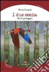 I due sosia. Riti di passaggio libro