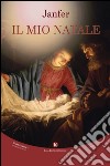 Il mio Natale libro di Janfer