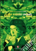 Alias essere umano libro