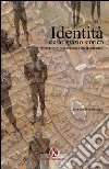 Identità dello spazio storico libro di Bascherini Enrico