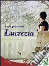Lucrezia. E-book. Formato EPUB ebook