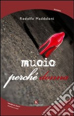 Muoio perché donna libro