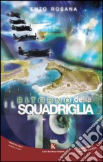 Il ritorno della Squadriglia 19 libro