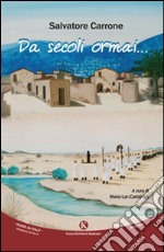 Da secoli ormai... libro