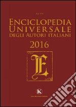 Enciclopedia universale degli autori italiani 2016 libro