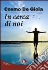 In cerca di noi libro