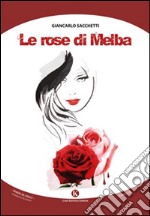 Le rose di Melba libro