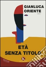 Età senza titolo libro