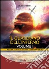 Il guardiano dell'inferno. Plutone: salvatore o distruttore degli inferi?. Vol. 1 libro di Cazzella Marco