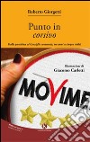 Punto in corsivo. Dalla panchina al consiglio comunale, tre anni a cinque stelle! libro di Giorgetti Roberto