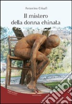 Il mistero della donna chinata libro