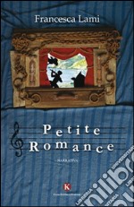 Petite romance libro