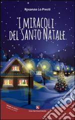 I miracoli del Santo natale libro