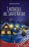 I miracoli del Santo natale libro