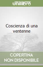 Coscienza di una ventenne libro